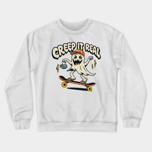 Creep it real Crewneck Sweatshirt